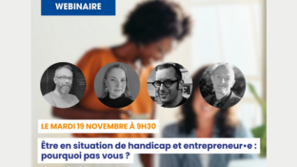 Visuel officiel du webinaire organisé dans le cadre de la Semaine Européenne pour l'Emploi des Personnes Handicapées (#SEEPH2024). L'événement, intitulé "Être en situation de handicap et entrepreneur·e : pourquoi pas vous ?" , s'est tenu le mardi 19 novembre à 9h30. Il a réunit Julien Colin (responsable antenne BGE Franche-Comté), Jennifer et Sami Dubosc ( Fondateur de Manufacture Dubosc et Fils, créateurs de produits en bois massif personnalisés), ainsi qu'Hugues Belval (chargé de missions TIH à l'Agefiph). Ce webinaire a mis en lumière l'entrepreneuriat inclusif et les accompagnements disponibles pour les personnes handicapées qui souhaitent se lancer. Les logos de la BGE, de l'Agefiph, et de la SEEPH2024 apparaissent en bas.